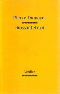 Brossard et moi - Pierre Dumayet -  Verdier GF - Livre