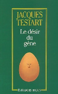 Livrenpoche : Le désir du gène - Jacques Testart - Livre