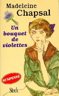 Un bouquet de violettes - Madeleine Chapsal -  Suspense - Livre