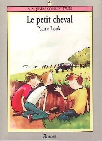 Le petit cheval - Pierre Louki - Livre