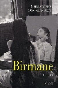 Birmane - Christophe Ono-Dit-Bio -  Plon GF - Livre