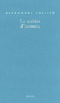 Livrenpoche : Le métier d'homme - Alexandre Jollien - Livre
