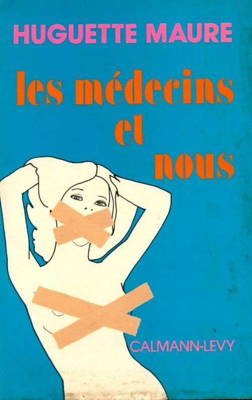 Livrenpoche : Les médecins et nous - Huguette Maure - Livre