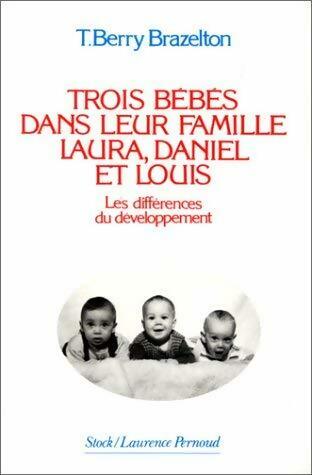 Livrenpoche : Trois bébés dans leur famille - T. Berry Brazelton - Livre