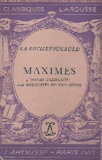 Maximes choisies / Extraits des Moralistes du XVIIe siècle - François De la Rochefoucauld -  Classiques Larousse - Livre