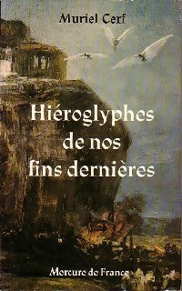 Livrenpoche : Hiéroglyphes de nos fins dernières - Muriel Cerf - Livre