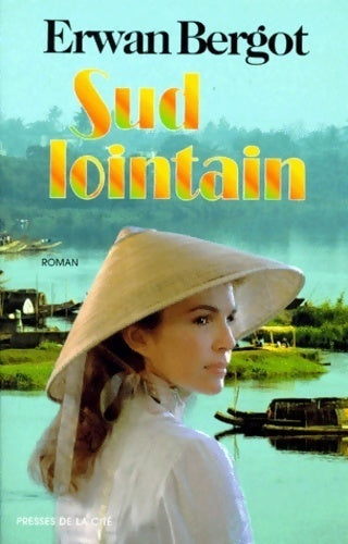 Livrenpoche : Sud lointain : Le courrier de Saïgon - Erwan Bergot - Livre