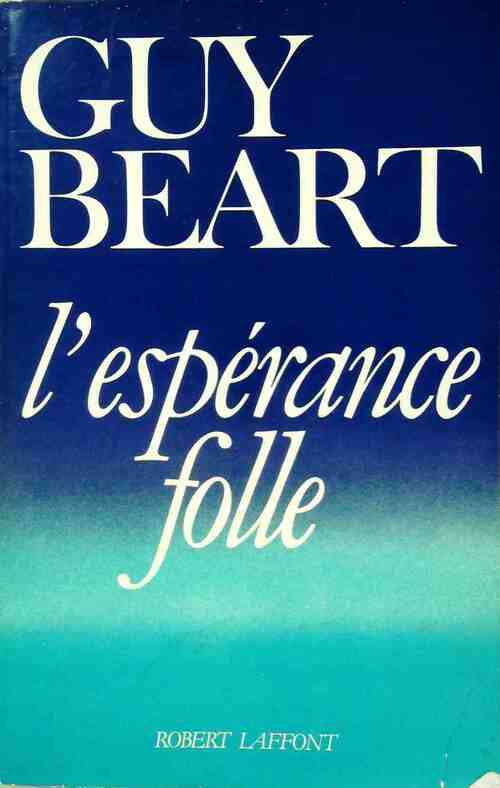 Livrenpoche : L'espérance folle - Guy Béart - Livre