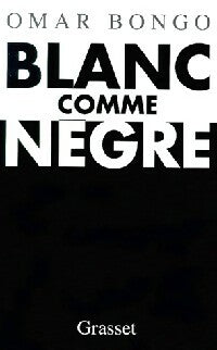 Livrenpoche : Blanc comme nègre - Omar Bongo - Livre
