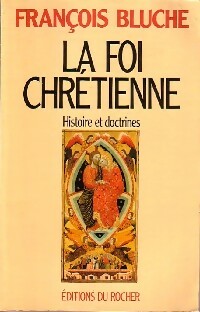 Livrenpoche : La Foi chrétienne - Frédéric Bluche - Livre