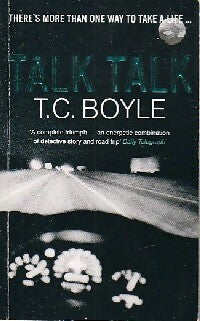 Talk talk - Tom Coraghessan Boyle -  Bloomsbury GF - Livre