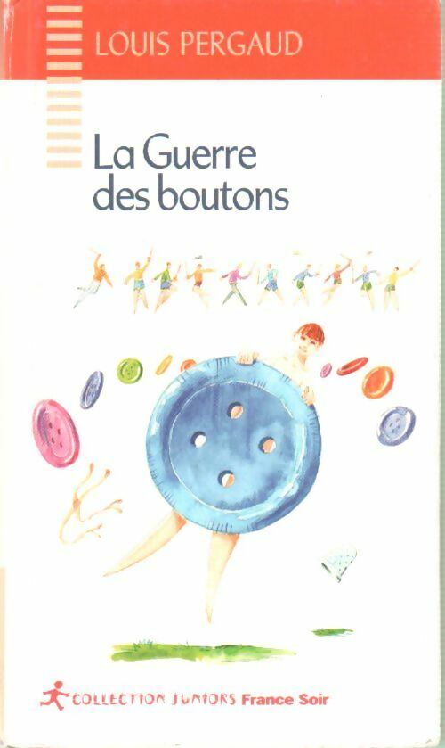 La guerre des boutons - Louis Pergaud -  Collection Juniors France Soir - Livre