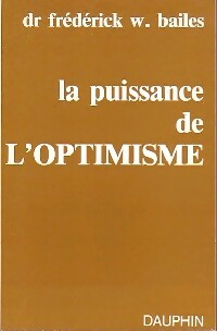 Livrenpoche : La puissance de l'optimisme - Frédéric W Bailes - Livre