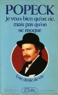 Livrenpoche : Je veux bien qu'on rie, mais pas qu'on se moque - Popeck - Livre