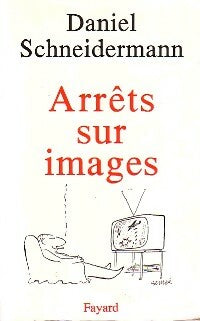 Livrenpoche : Arrêts sur image - Daniel Schneidermann - Livre