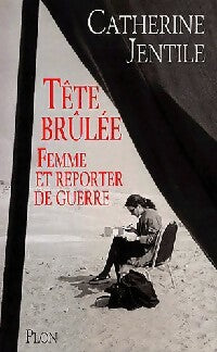 Tête brûlée - Catherine Jentile - Livre