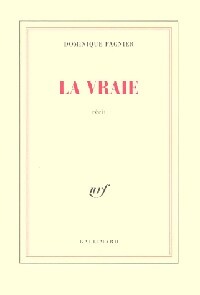 La vraie - Dominique Pagnier - Livre