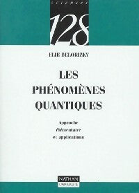 Les phénomènes quantiques - Elie Belorizky - Livre