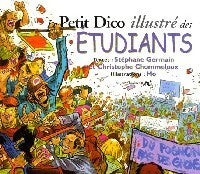Petit dico illustré des étudiants - Stéphane Germain, Christophe Chommeloux - Livre