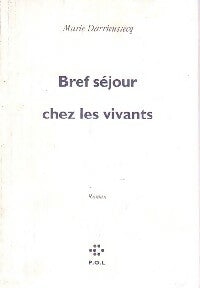 Livrenpoche : Bref séjour chez les vivants - Marie Darrieussecq - Livre