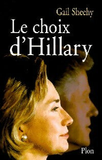 Livrenpoche : Le choix d'Hillary - Gail Sheehy - Livre