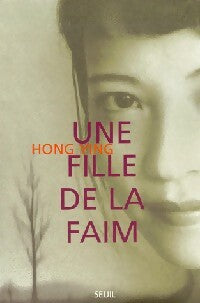 Livrenpoche : Une fille de la faim - Hong Ying - Livre