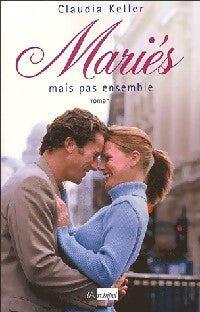 Livrenpoche : Mariés... Mais pas ensemble - Claudia Keller - Livre