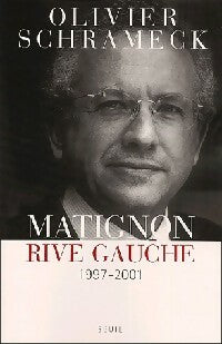 Livrenpoche : Matignon rive gauche (1997-2001) - Olivier Schrameck - Livre