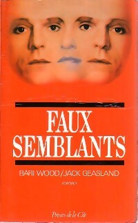 Faux semblants - Bari Wood, Jack Geasland - Livre