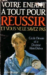 Livrenpoche : Votre enfant a tout pour réussir - Cécile Drouin - Livre