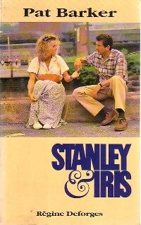 Livrenpoche : Stanley & Iris - Pat Barker - Livre