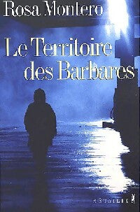 Livrenpoche : Le territoire des barbares - Rosa Montero - Livre