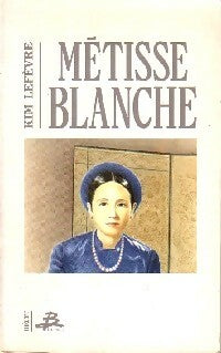 Livrenpoche : Métisse blanche - Kim Lefèvre - Livre