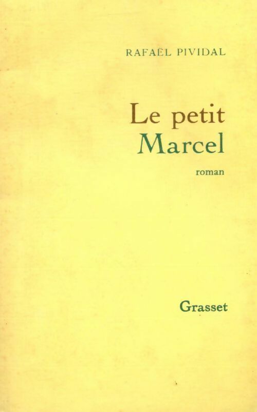 Le petit Marcel - Rafaël Pividal -  Grasset GF - Livre