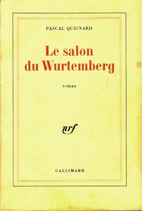 Livrenpoche : Le salon du Wurtemberg - Pascal Quignard - Livre