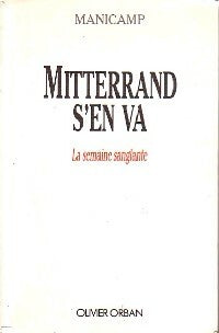 Livrenpoche : Mitterrand s'en va - Manicamp - Livre