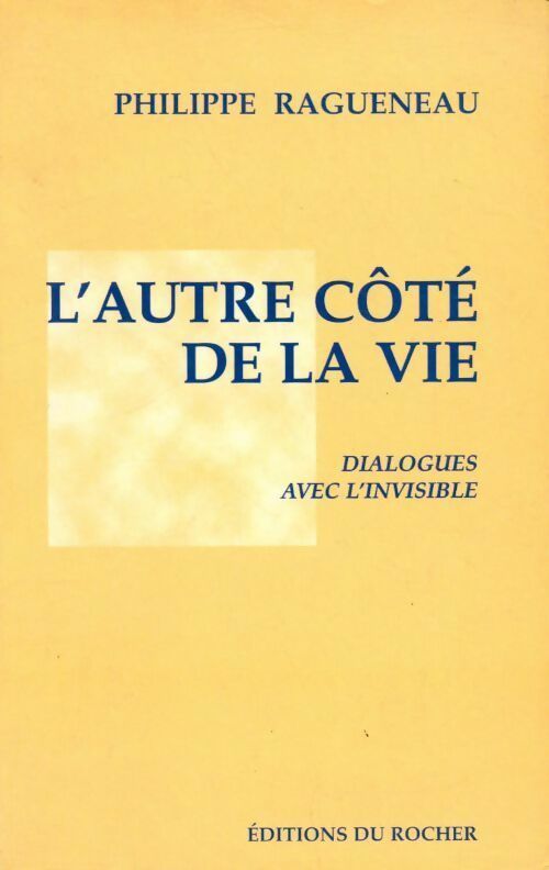 Livrenpoche : L'autre côté de la vie - Philippe Ragueneau - Livre