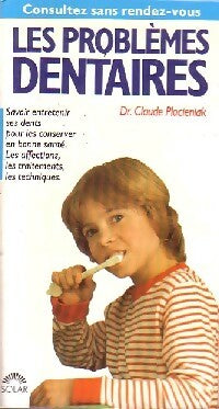 Livrenpoche : Les problèmes dentaires - Claude Plocienak - Livre