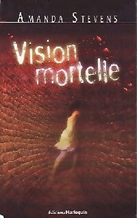 Livrenpoche : Vision mortelle - Amanda Stevens - Livre