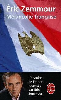 Livrenpoche : Mélancolie française - Eric Zemmour - Livre