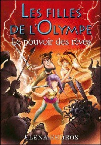 Livrenpoche : Les filles de l'Olympe Tome II : Le pouvoir des rêves - Elena Kedros - Livre