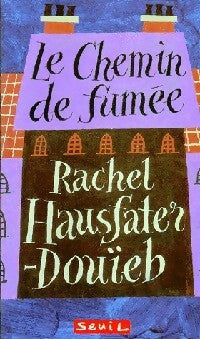 Livrenpoche : Le chemin de fumée - Rachel Hausfater-Douïeb - Livre
