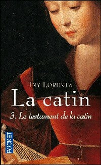 Livrenpoche : La catin Tome III : Le testament de la catin - Iny Lorentz - Livre