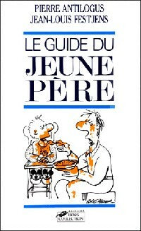 Livrenpoche : Le guide du jeune père - Pierre Antilogus - Livre