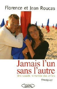 Livrenpoche : Jamais l'un sans l'autre - Jean Roucas, Florence Roucas - Livre