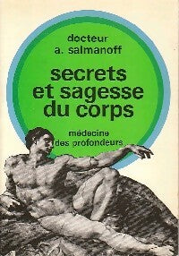 Livrenpoche : Secrets et sagesse du corps - A. Salmanoff - Livre