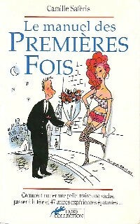Livrenpoche : Le manuel des premières fois - Camille Saféris - Livre