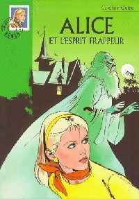 Alice et l'esprit frappeur - Caroline Quine - Livre