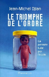 Livrenpoche : Le triomphe de l'ordre - Jean-Michel Djian - Livre