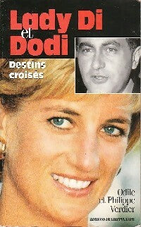 Livrenpoche : Lady Di et Dodi. Destins croisés - Odile Verdier, Philippe Verdier - Livre